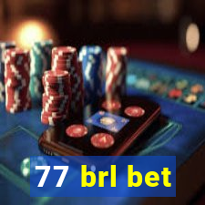 77 brl bet